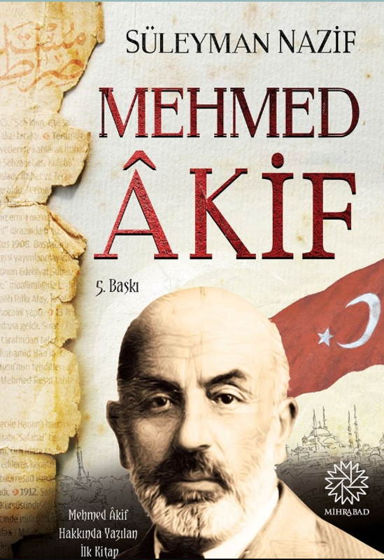 Süleyman Nazif’in Gözünden Mehmet Akif Ersoy
