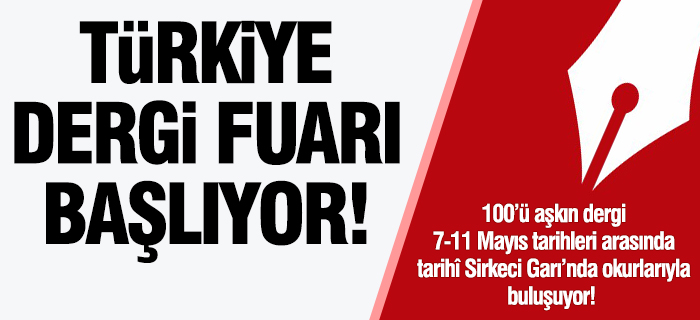 TÜRKİYE DERGİ FUARI BAŞLIYOR!