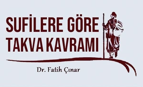 Sufilere göre takva kavaramı…