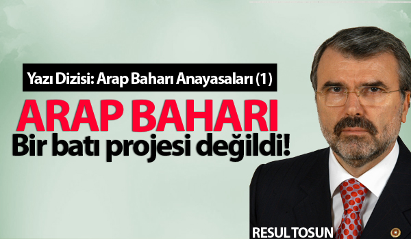 Arap Baharı bir batı projesi değildi