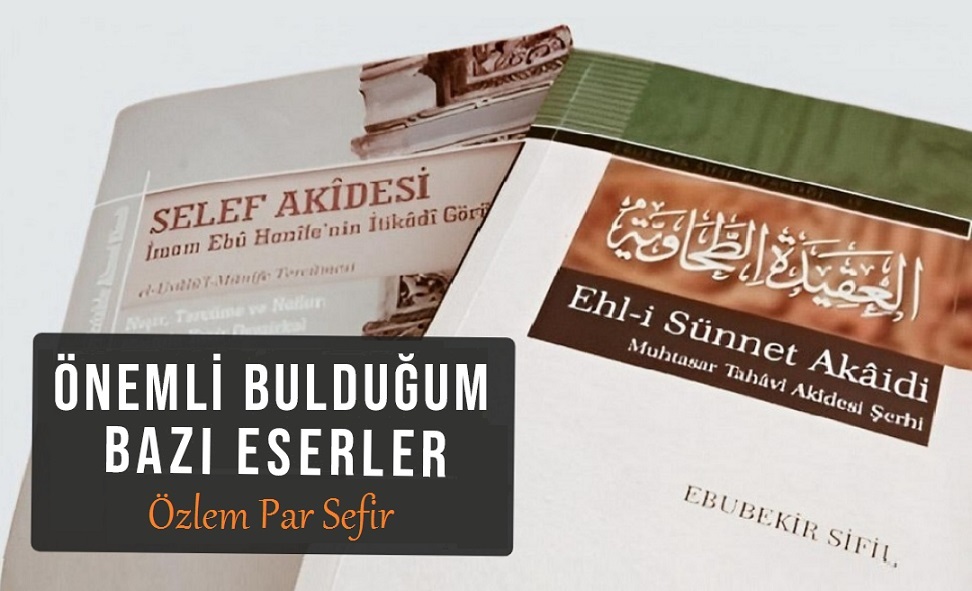 Özlem Par Sefir: Önemli bulduğum bazı eserler…