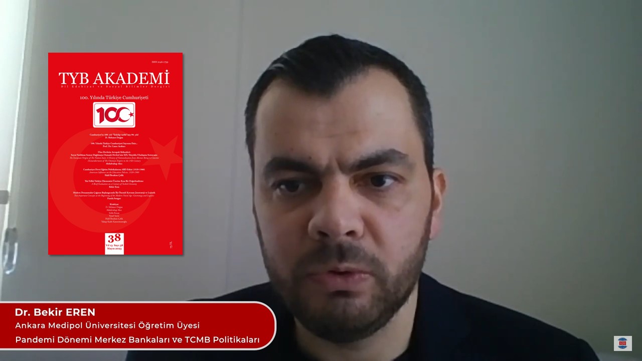 Dr. Öğr. Üyesi Bekir Eren: Yüz Yıllık Türkiye Ekonomisi Üzerine Kısa Bir Değerlendirme