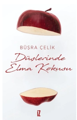 Büşra Çelik’ten Elma Kokulu Hikâyeler