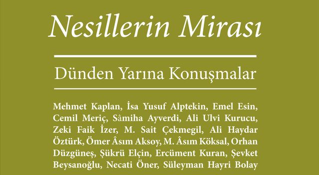 Nesillerin mirası ufkumuzu genişletiyor