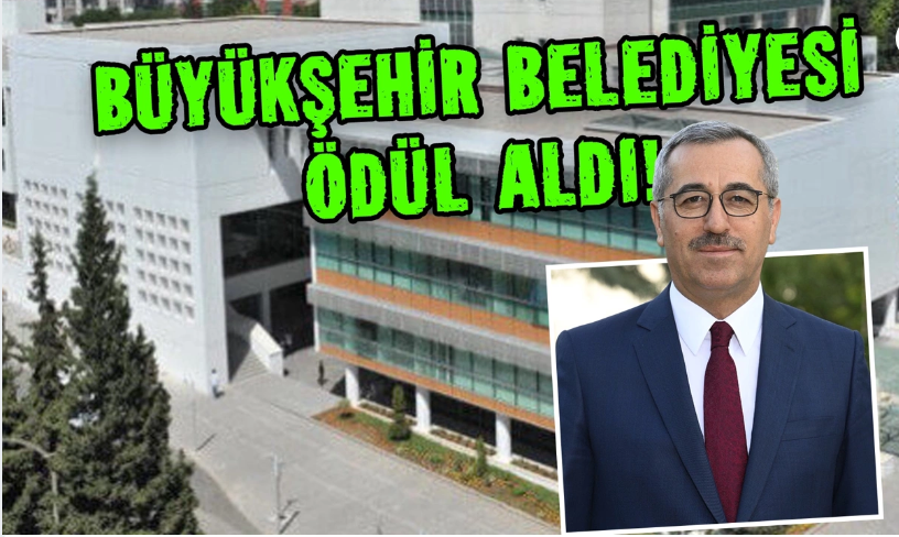 Kahramanmaraş Büyükşehir Belediyesi ödül aldı!