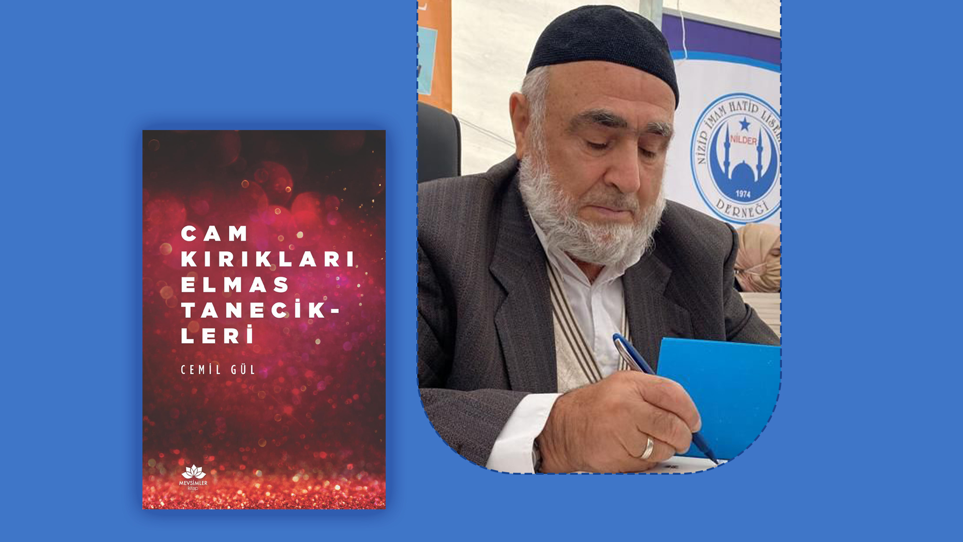 Mehmet Nezir Gül: Gül/lük ‘Gül Babam, Cemil Hoca..’