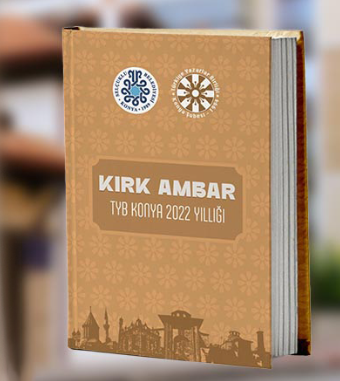 Konya’nın bir yıllık kültür envanteri : “Kırk Ambar” da