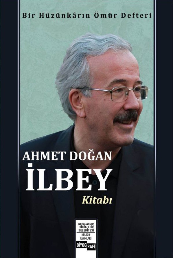 Ahmet Doğan İlbey Vefatının Birinci Yılında Unutulmadı