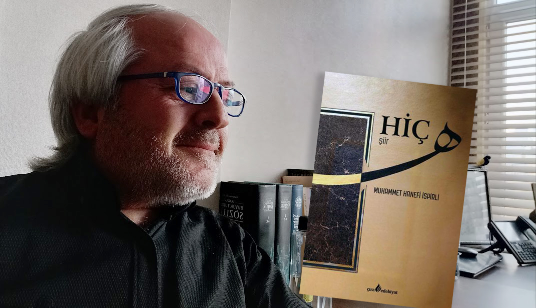 Şair M. Hanefi İspirli’nin 4. Şiir Kitabı HİÇ yayımlandı