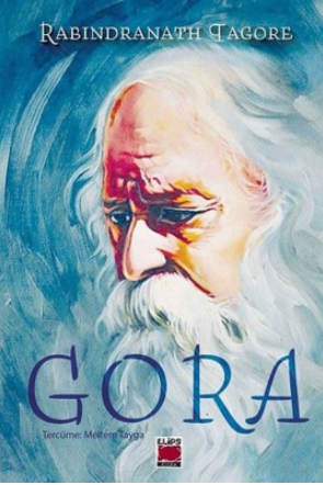 Faik Öcal: Tagore’un Gora’sına Göre Aşk ve Özgürlük