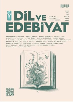 Dil ve Edebiyat Dergisi’nin 184. Sayısı Yayımlandı (Nisan, 2024)