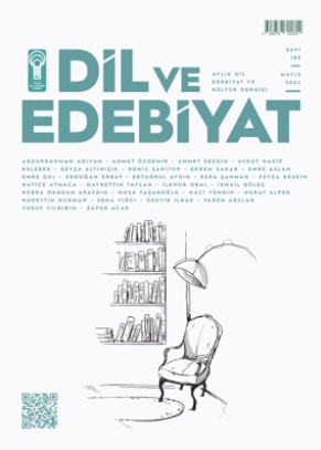 Dil ve Edebiyat Dergisi’nin 185. Sayısı Yayımlandı (Mayıs, 2024)