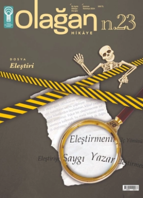 Olağan Hikâye’nin 23. Sayısı “Eleştiri” Dosyasıyla Yayımlandı