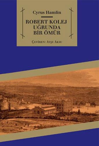 Orhan Alimoğlu: Robert Koleji Uğrunda Bir Ömür