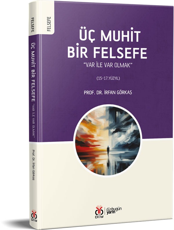 “Üç Muhit Bir Felsefe”