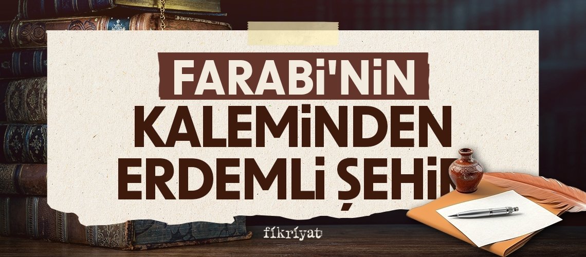 Farabi'nin kaleminden Erdemli Şehir