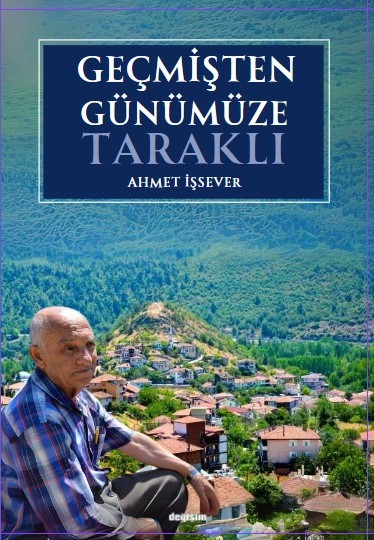 Ahmet İşsever’den Güzel ve Anlamlı Bir Kitap Daha: ‘Geçmişten Günümüze Taraklı’