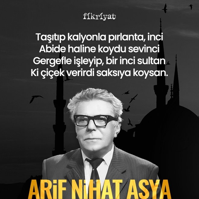 Arif Nihat Asya'nın "Kubbeler" eserinden alıntılar