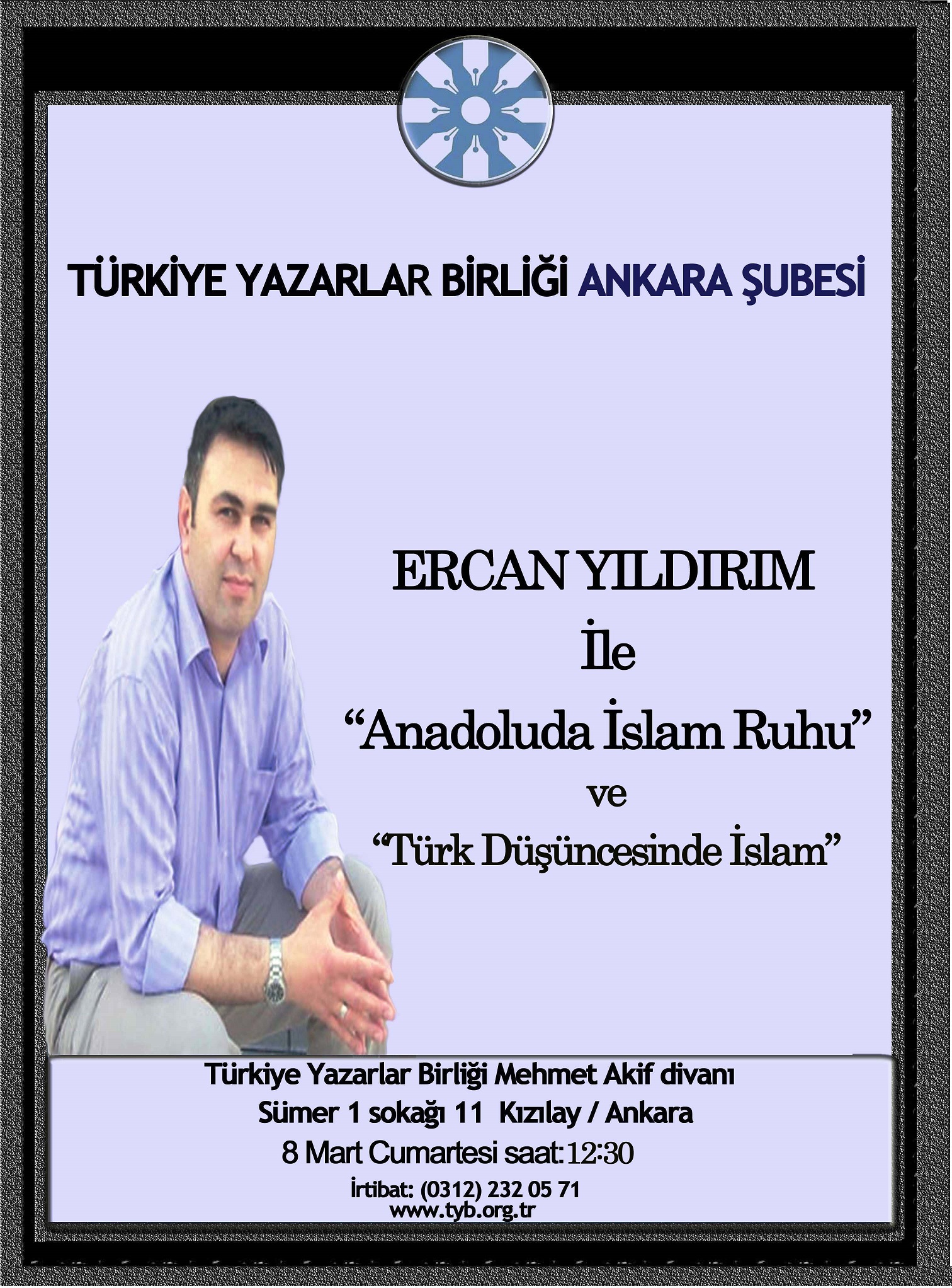 TYB Ankara Sohbetleri'nde Bugün: Ercan Yıldırım "Anadoluda İslam Ruhu"