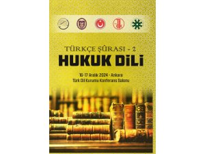 2. Türkçe Şûrası’nda “Hukuk Dili” konuşulacak