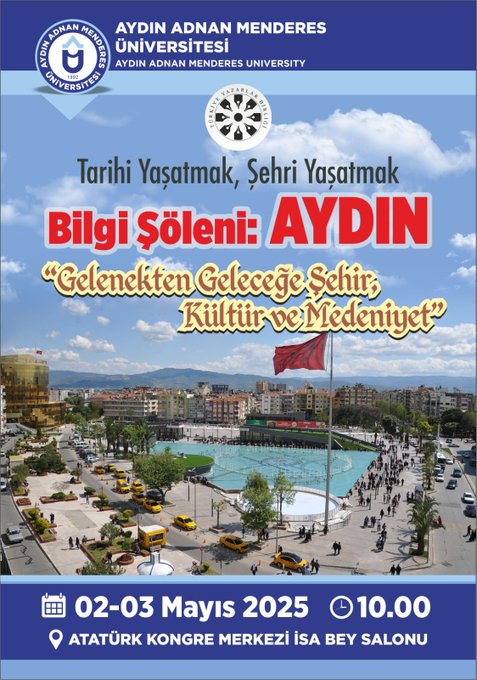 “Tarihi Yaşatmak Şehri Yaşatmak” Bilgi Şöleni Aydın’da yapılacak
