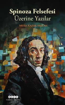 Arıcan’ın “Spinoza Felsefesi Üzerine Yazılar” kitabı çıktı