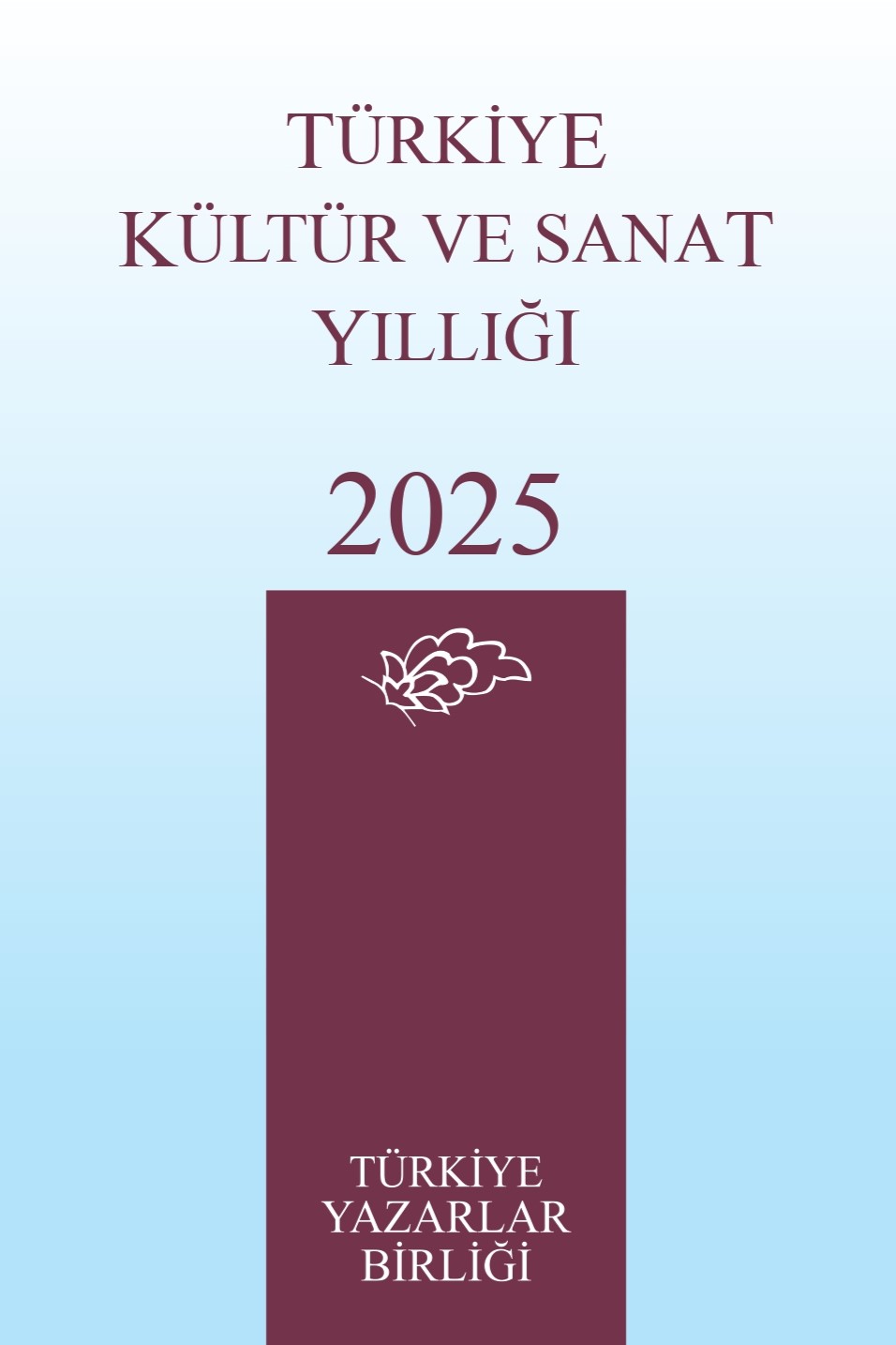 Türkiye Kültür ve Sanat Yıllığı 2025 çıktı