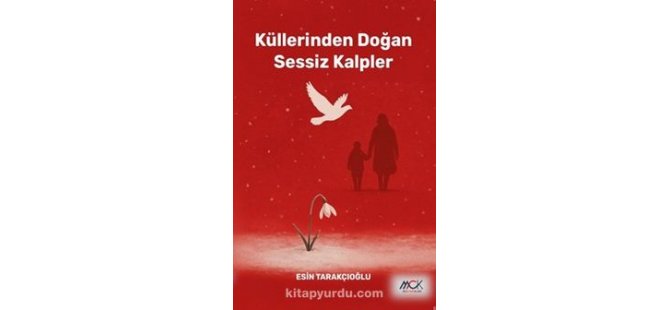 “Küllerinden Doğan Sessiz Kalpler” kitabı çıktı
