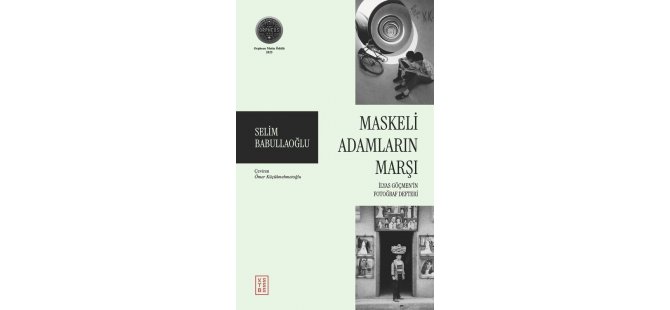 “Maskeli Adamların Marşı” kitabı çıktı
