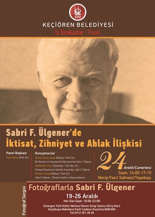 Sabri Ülgener, 24 Aralık Cumartesi günkü panelle yâd ediliyor