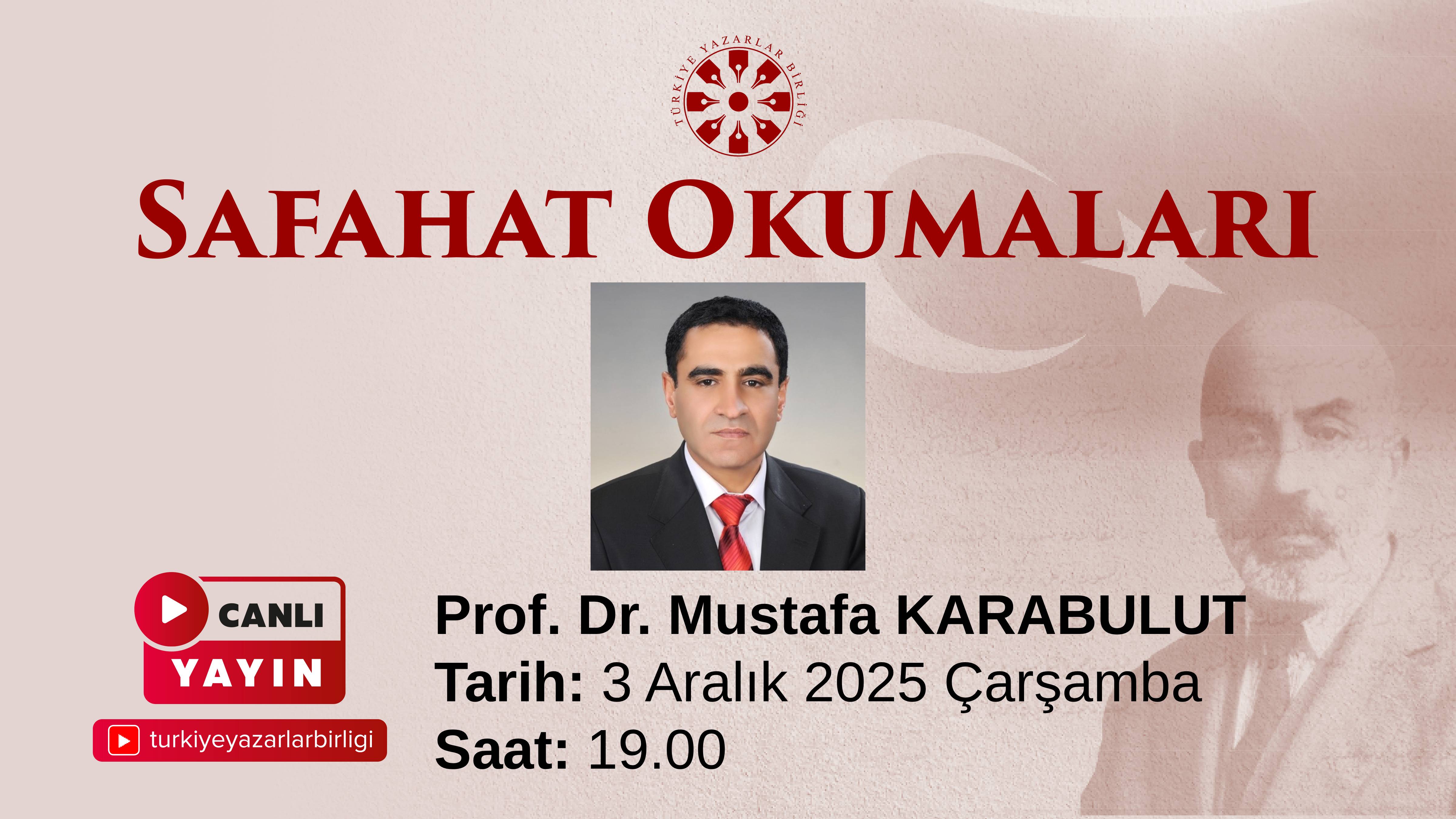 Safahat Okumaları Prof. Dr. Mustafa Karabulut ile Devam Ediyor
