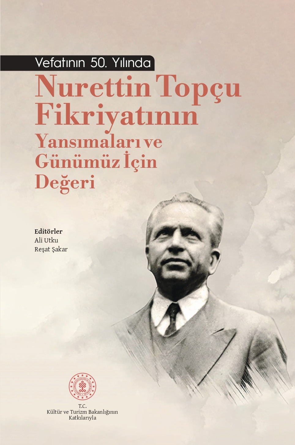 Vefatının 50. Yılında Nurettin Topçu Kitabı Yayımlandı