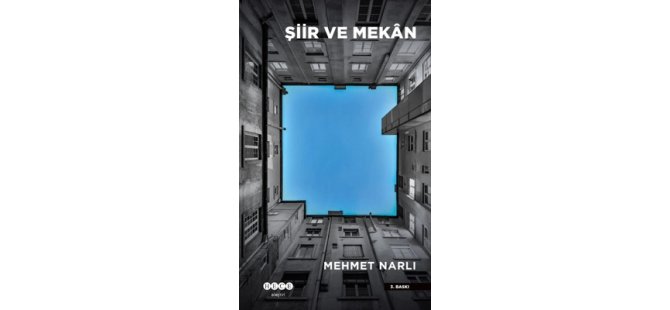 Merve Şener: Şiir ve Mekân Üzerine Kısa Bir Değini