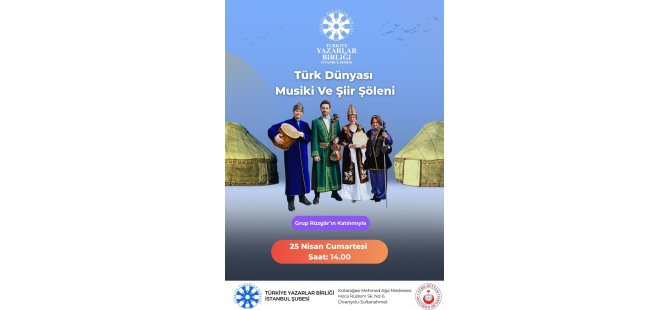 Türk Dünyası Musikî ve Şiir Şöleni İstanbul’da Yapılacak