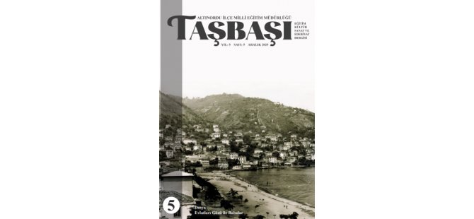 Taşbaşı Dergisi 5’inci Sayısıyla Okuyucusunu Selamlıyor