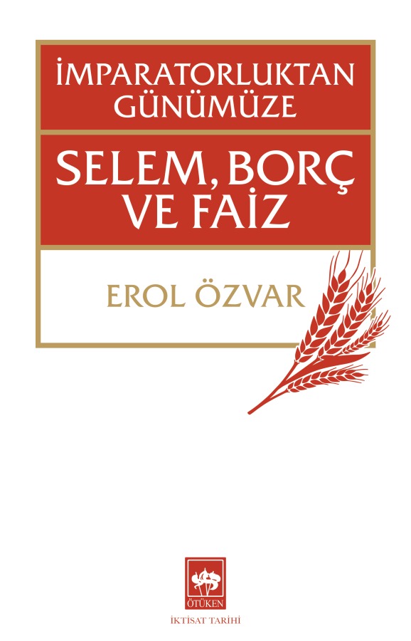 “İmparatorluktan Günümüze Selem, Borç ve Faiz”