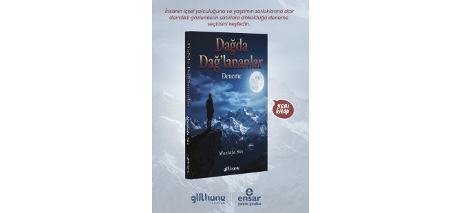 Kültür-Sanat / Yeni Çıkanlar: Dağda Dağ’lananlar