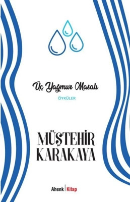 “Üç Yağmur Masalı” Üzerine Bir İnceleme