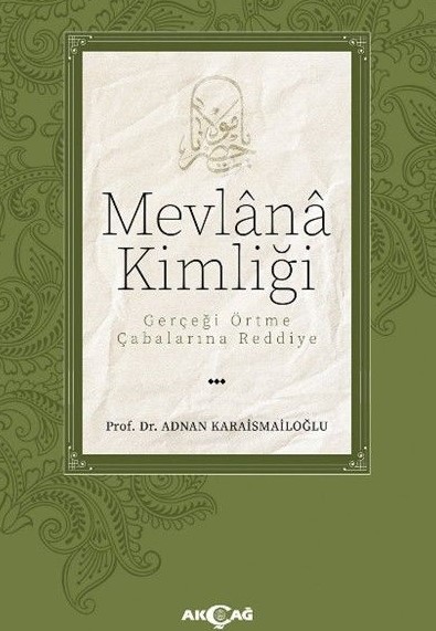 Mevlânâ gerçeği üzerindeki sis perdesi aralanıyor