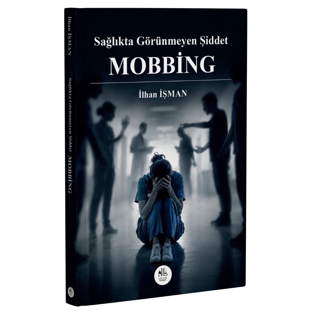 "Sağlıkta Görünmeyen Şiddet: Mobbing" kitabı çıktı