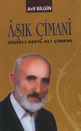 Arif Bilgin, Aşık Çimani’nin Şiirlerini Kitaplaştırdı