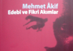 Mehmet Âkif Bilgi Şöleni 3 : Mehmet Âkif Edebi ve Fikri Akımlar