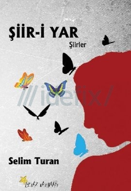 Hikmet Özdemir'den: Almanya’da bir şair: Selim Turan: Şiir-Yar