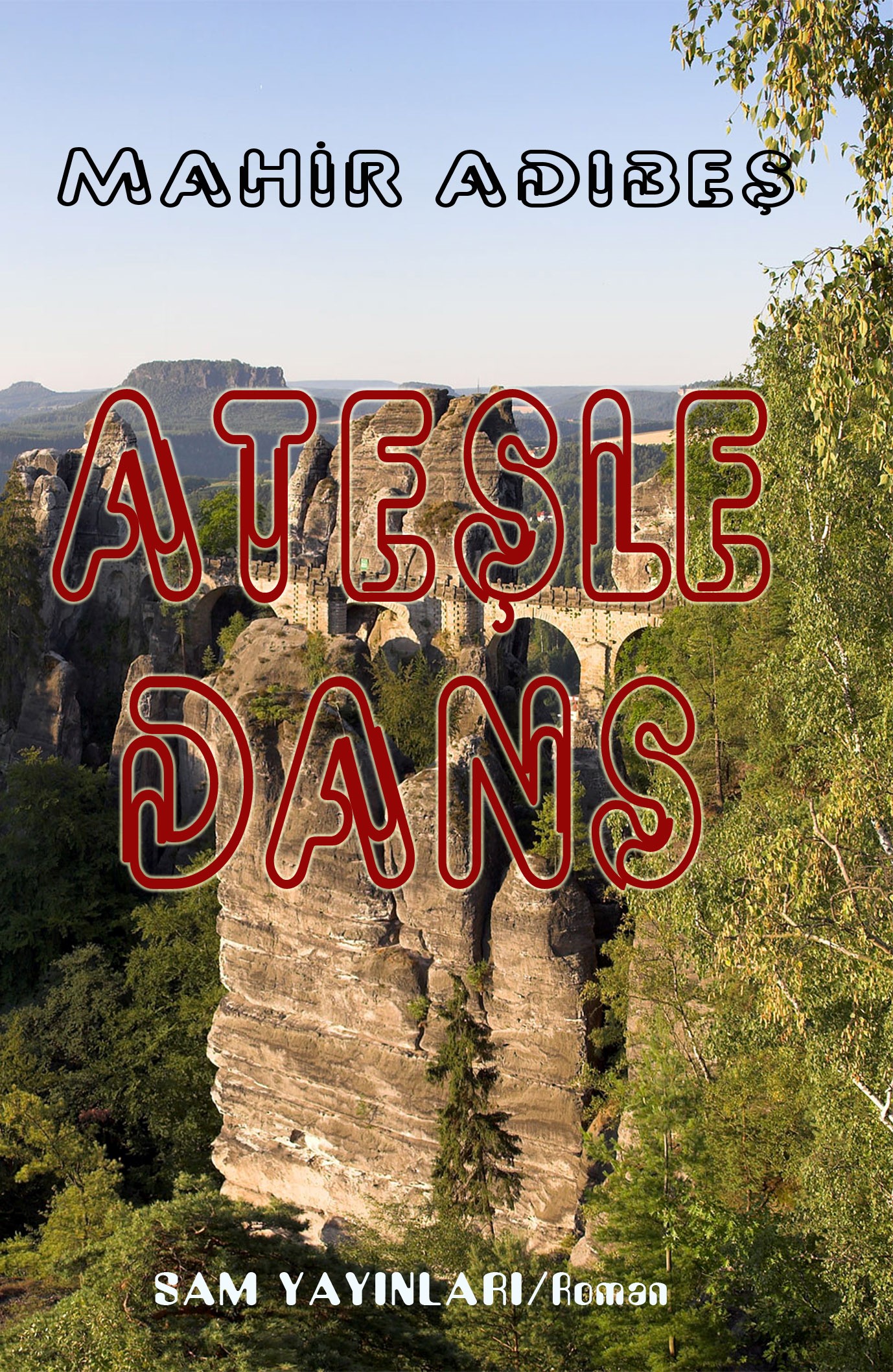 Mahir Adıbeş'ten Yeni Kitap: Ateşle Dans