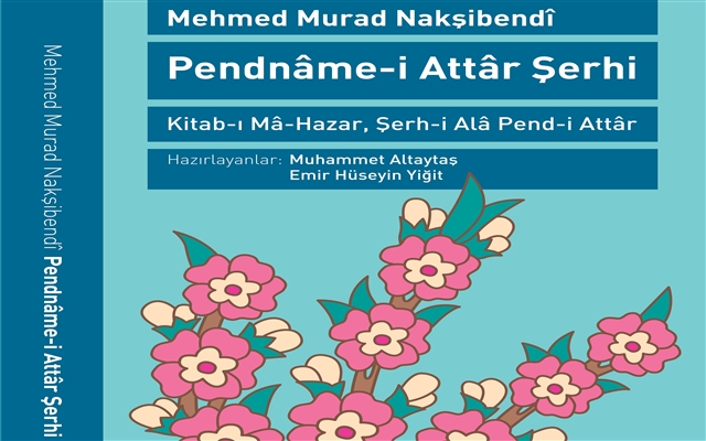 İrfan Dünyamıza Açılan Pencere: Pendname-i Attar Şerhi