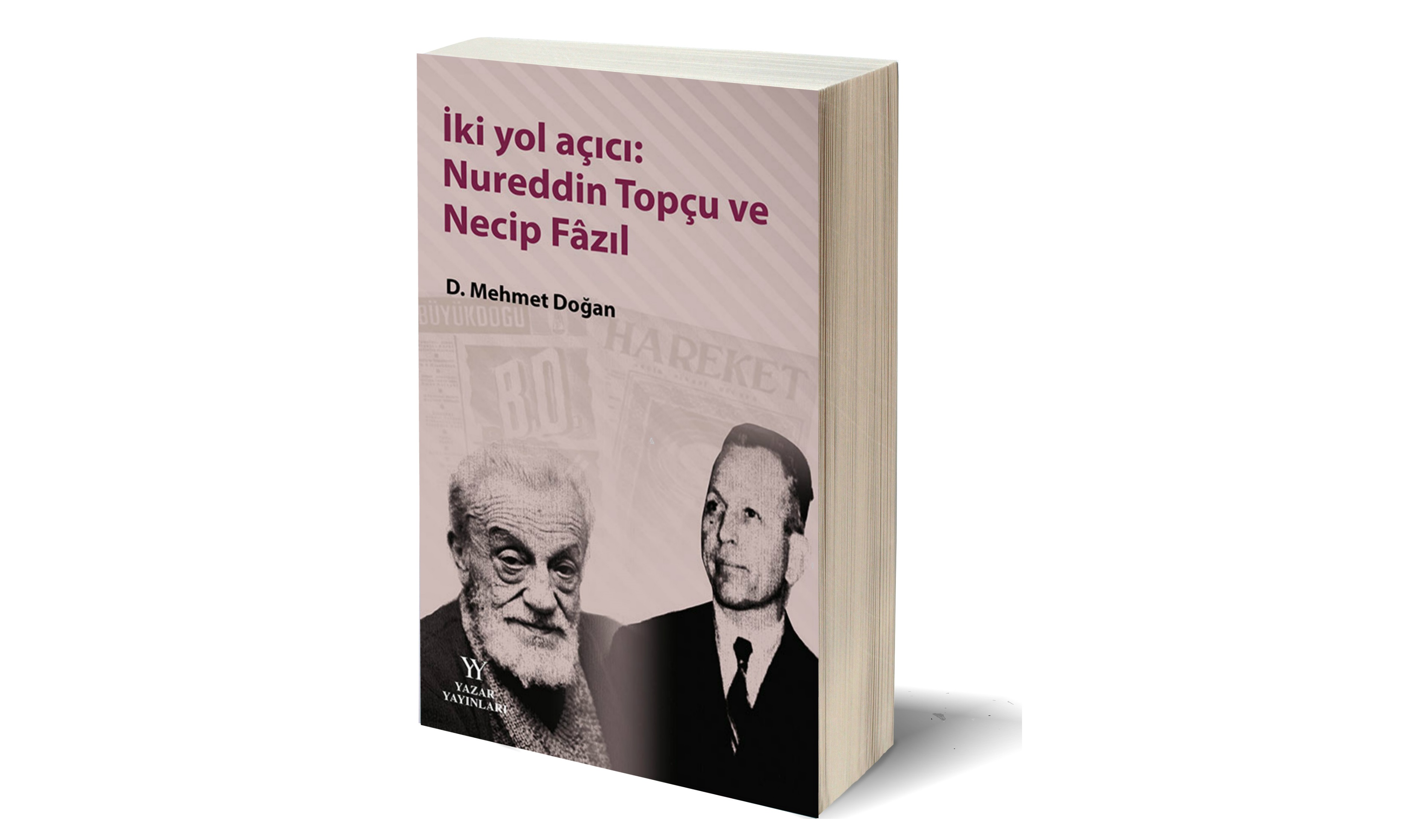 D. Mehmet Doğan’dan yeni kitap: İki yol açıcı: Nureddin Topçu ve Necip Fâzıl