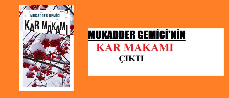 Mukadder Gemici’nin Kar Makamı Kitabı Çıktı