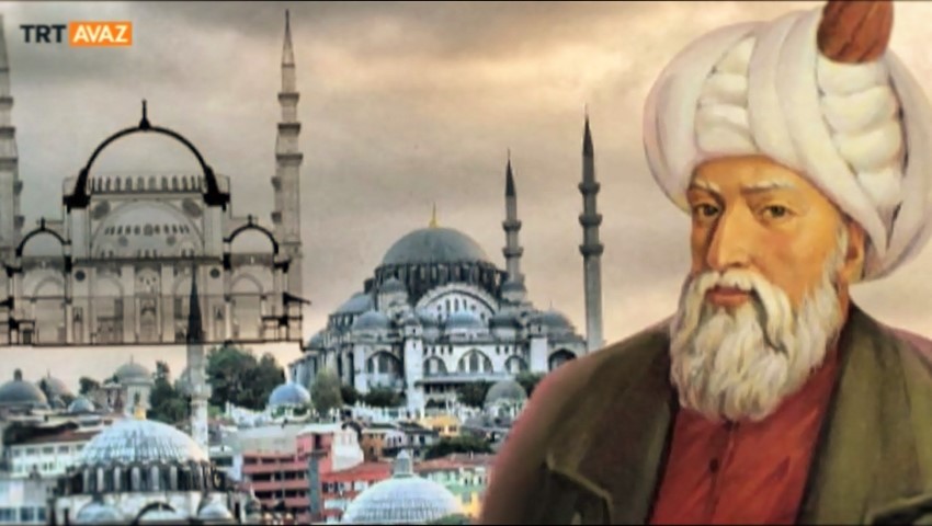 Osmanlı’nın başmimarı, Mimar Sinan (video)