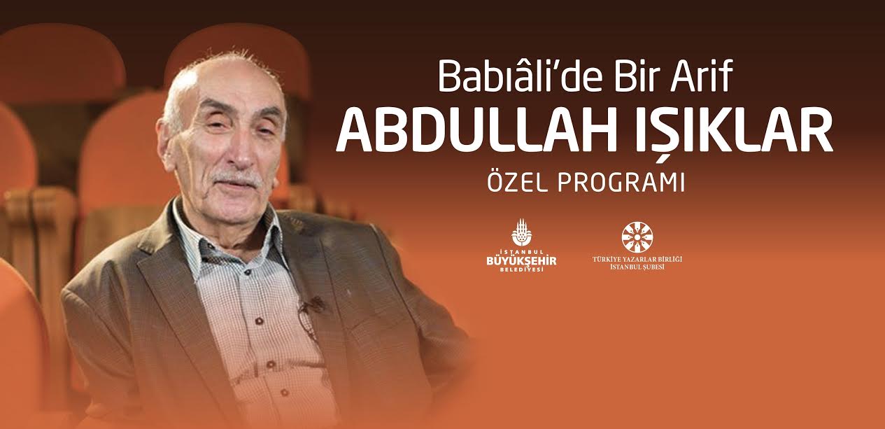 Bâb-ı Âli'de Bir Ârif Abdullah Işıklar Özel Programı