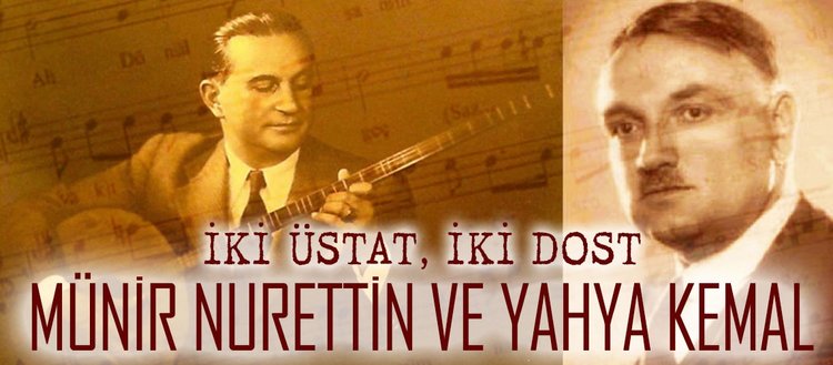 İki üstat, iki dost: Yahya Kemal ve Münir Nurettin
